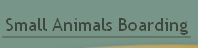 Small Animals Boarding.